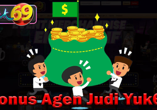 Bonus Agen Judi Yuk69