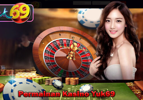 Permainan Kasino Yuk69
