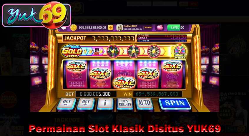 Permainan Slot Klasik Disitus YUK69