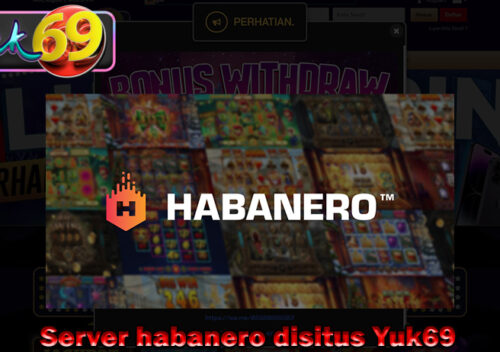Server Habanero di Situs Yuk69